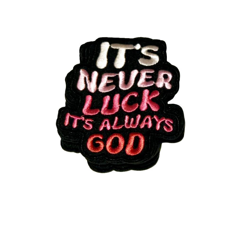 It's Never Luck